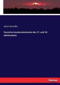 Deutsche Jesuitenmissionare des 17. und 18. Jahrhunderts