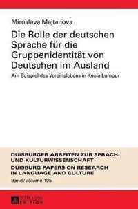 Die Rolle Der Deutschen Sprache Fuer Die Gruppenidentitaet Von Deutschen Im Ausland