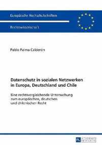 Datenschutz in Sozialen Netzwerken in Europa, Deutschland Und Chile