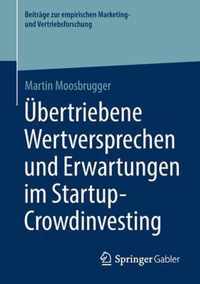 Uebertriebene Wertversprechen und Erwartungen im Startup Crowdinvesting