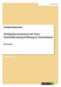 Erfolgsdeterminanten bei einer Immobilienshoperoeffnung in Deutschland