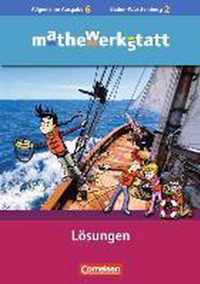 mathewerkstatt 6. Schuljahr. Lösungsheft. Mittlerer Schulabschluss. Allgemeine Ausgabe