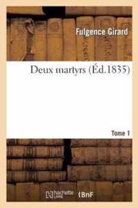 Deux Martyrs, Tome 1