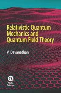 Relativistic Quantum Mechanics and Quantum Field Theory