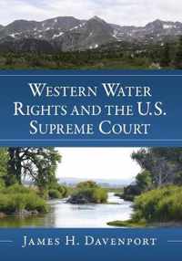 Western Water Rights and the U.S. Supreme Court