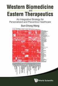 Western Biomedicine And Eastern Therapeutics