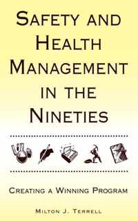 Safety And Health Management In The Nineties