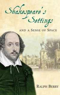 Shakespeare's Settings and a Sense of Place