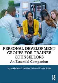 Personal Development Groups for Trainee Counsellors