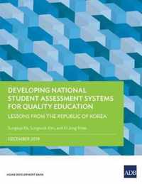 Developing National Student Assessment Systems for Quality Education: Lessons from the Republic of Korea