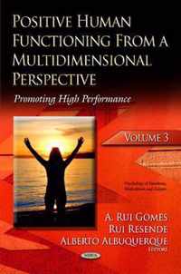 Positive Human Functioning from a Multidimensional Perspective: Volume 3