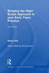 Bringing the High/Scope Approach to Your Early Years Practice