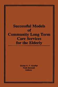 Successful Models of Community Long Term Care Services for the Elderly