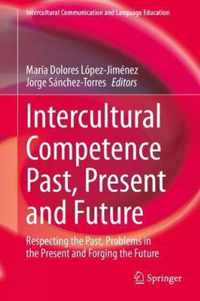 Intercultural Competence Past Present and Future