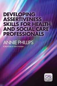 Developing Assertiveness Skills for Health and Social Care Professionals