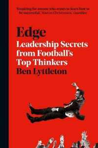 Edge Leadership Secrets from Footballs's Top Thinkers