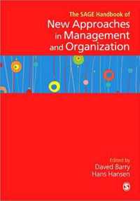 The SAGE Handbook of New Approaches in Management and Organization