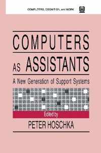 Computers As Assistants