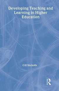 Developing Teaching and Learning in Higher Education