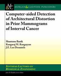 Computer-Aided Detection of Architectural Distortion in Prior Mammograms of Interval Cancer