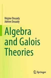 Algebra and Galois Theories