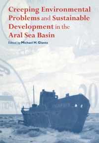 Creeping Environmental Problems And Sustainable Development In The Aral Sea Basin