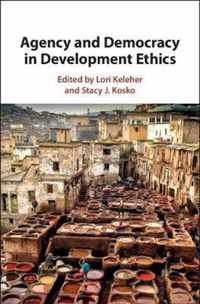 Agency and Democracy in Development Ethics