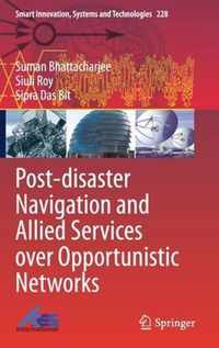 Post disaster Navigation and Allied Services over Opportunistic Networks