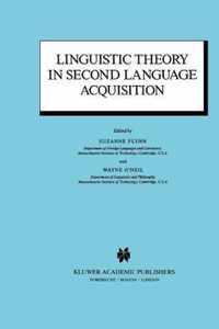 Linguistic Theory in Second Language Acquisition