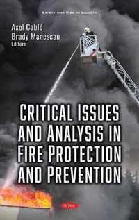 Critical Issues and Analysis in Fire Protection and Prevention