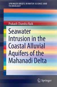 Seawater Intrusion in the Coastal Alluvial Aquifers of the Mahanadi Delta