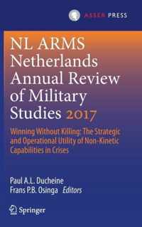 Netherlands Annual Review of Military Studies 2017: Winning Without Killing