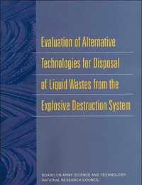 Evaluation of Alternative Technologies for Disposal of Liquid Wastes from the Explosive Destruction System