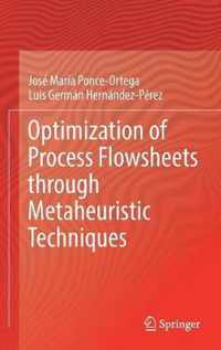 Optimization of Process Flowsheets through Metaheuristic Techniques