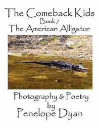 The Comeback Kids, Book 7, The American Alligator