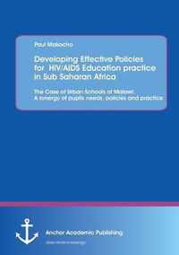 Developing Effective Policies for HIV/AIDS Education practice in Sub Saharan Africa: The Case of Urban Schools of Malawi