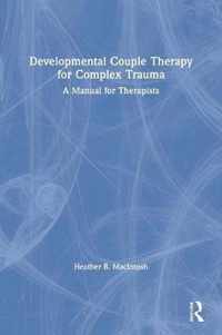 Developmental Couple Therapy for Complex Trauma