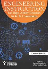 Engineering Instruction for High-Ability Learners in K-8 Classrooms