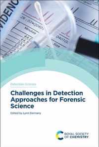 Challenges in Detection Approaches for Forensic Science