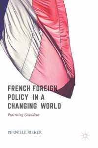 French Foreign Policy in a Changing World