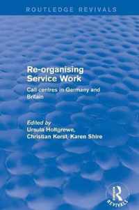 Re-Organising Service Work