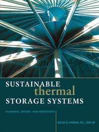 Sustainable Thermal Storage Systems Planning Design And Oper