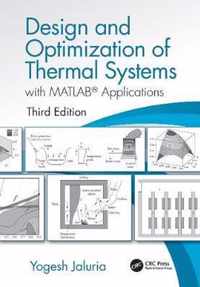 Design and Optimization of Thermal Systems, Third Edition with MATLAB Applications Mechanical Engineering