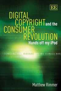 Digital Copyright And The Consumer Revolution