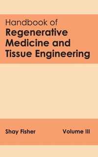 Handbook of Regenerative Medicine and Tissue Engineering