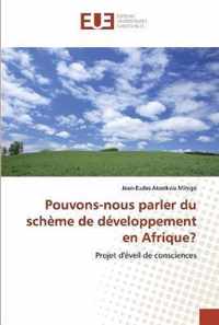 Pouvons-nous parler du scheme de developpement en Afrique?