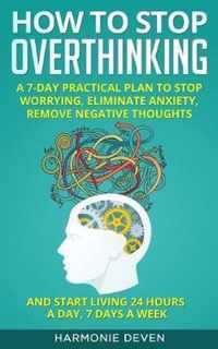 How to stop Overthinking