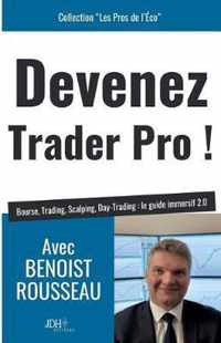 Devenez trader pro !: Bourse, Trading, Scalping, Day-Trading