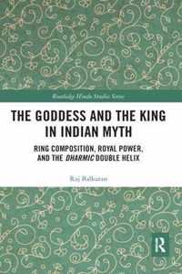 The Goddess and the King in Indian Myth