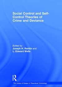 Social Control and Self-Control Theories of Crime and Deviance